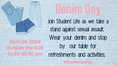 Join Student Life on April 24th in the longest running sexual violence prevention and education campaign in history. Denim Day asks all of us to make a social statement by wearing jeans on this day as a visible means of protest against the misconceptions that surround sexual violence.