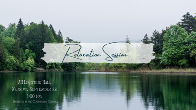 Relaxation Session We are going to hold a Relaxation Session in the AH Lecture Hall on Monday at 1pm.
30 minutes of relaxation. Everyone is welcome.