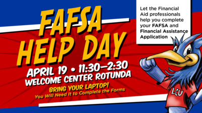 FAFSA Help Day: April 19  Let the Financial Aid professionals help you complete your FAFSA and Financial Assistance Application     APRIL 19 • 11:30am-2:30pm  WELCOME CENTER ROTUNDA     BRING YOUR LAPTOP!   You Will Need It to Complete the Forms