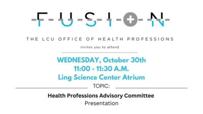 THE L CU OFFICE OF HEALTH PROFESSIONS invites you to attend Fusion WEDNESDAY, October 30th 1100  1130 A.M. Ling Science Center Atrium TOPIC Health Professions Advisory Committee Presentation