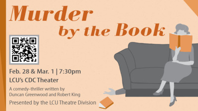 Murder by Book
Feb. 28  Mar. 1
730pm
LCUs CDC Theater

A comedythriller written by Duncan Greenwood and Robert King
Presented by the LCU Theatre Division