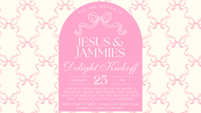  INVITED JESUS so JAMMIES 25 FEBRUARY 7PM JOIN US AT GULLO HALL, WE WILL BE HAVING A SNACK BAR, MAKING NEW FRIENDS, AND TALKING ABOUT OUR NEW STUDY FOR THIS SEMESTER MOST HIGH WHICH WE WILL FOR SALE KICKOFF WEAR YOUR FAVORITE PAJAMAS AND BRING YOUR BLANKETS PLUSHIES amp BESTIES