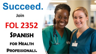  Join FOL 2352 SPANISH FOR HEALTH PROFESSIONALS