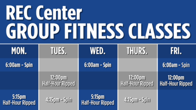 Rec Center Class Schedule REC Center
GROUP FITNESS CLASSES
MON.
600am Spin
515pm HalfHour Ripped
TUES.
12OOpm Ripped
415pm Spin
WED.
600am Spin
515pm HalfHour Ripped
THURS. 12OOpm
HalfHour Ripped
FRI. 600am Spin
12OOpm HalfHour Ripped