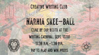 Creative Writing Club's Skee-Ball Booth CREATIVE WRITING CLUBS SKEEBALL BOOTH
Come by our booth at the Writing Carnival on September 16th From 1130 to 130
Pay to play and win prizes