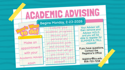  Begins Monday, 223 Make an ointmen with our A ademic Advi or ASAP 2026 Your Advisor will then remove your Advisor HOLD and you will be able to register for SUMMER amp FALL classes If you have questions, Contact the Registrars Office registrarlcu.edu 8067207258