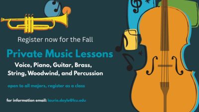  Register now for the Fall Private Music Lessons Voice, Piano, Guitar, Brass, String, Woodwind, and Percussion open to all majors, register as a class for information email laurie.doylelcu.edu