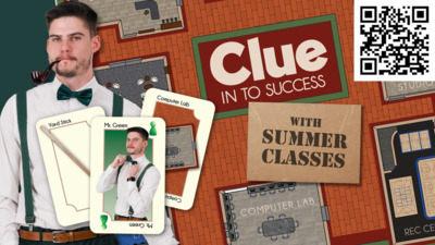 Clue in to Success
with Summer Classes