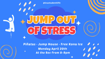 Jump Out of Stress is Monday April 20th at 8pm at the REC 