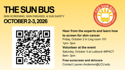 The Sun Bus is coming to Lubbock THE SUN BUS SKIN SCREENING, SKIN DISEASES, amp SUN SAFETY OCTOBER 23, 2026 Hear from the experts and learn how to screen for skin cancer Friday, October 2 in Ling room 101 1 pm 5pm Volunteer at the event Saturday, October 3 at Lubbock IMPACT 9am 3pm Free sunscreen and skincare Contact Lauren.AndersonLCU.edu