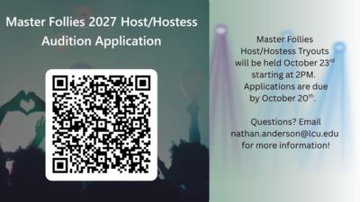  Master Follies 2027 HostHostess Audition Application Master Follies HostHostess Tryouts will be held October 23rd starting at 2PM. Applications are due by October 20th Questions Email nathan.andersonlcu.edu for more information