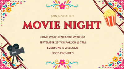  JOIN JUNTOS FOR MOVIE NIGHT COME WATCH ENCANTO WITH US SEPTEMBER 29TH KR PARLOR  7PM EVERYONE IS WELCOME FOOD PROVIDED
