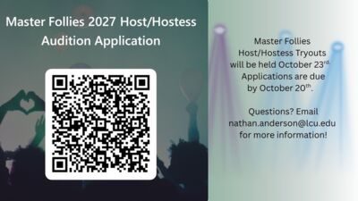  Master Follies 2027 HostHostess Audition Application Master Follies HostHostess Tryouts will be held October 23rd Applications are due by October 20th. Questions Email nathan.andersonlcu.edu for more information