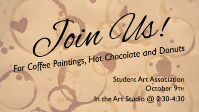 Join us for Coffee Paintings, Hot Chocolate and Donuts. Friday October 9th in the Art Studio 230430. 