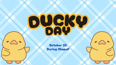 Ducky Day On October 22nd During Chapel