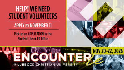 Help  We need student volunteers for Encounter LE 2026.  Please pick up an application in the Student Life or Public Relations Offices  Come be a part of this wonderful event  Applications are due by November 11th  Sign up today