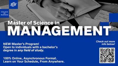 NEW Master of Science in Management NEW GRADUATE PROGRAM AT LCU
Your bachelors degree doesnt have to be in business to take the next step toward a career in management
Lubbock Christian Universitys College of Business is introducing its Master of Science in Management MSM, a graduate program designed for individuals from all educational backgrounds who want to strengthen their leadership skills, expand their career opportunities, and prepare for greater responsibilities in the workplace.
Heres what you need to know
100 Online Asynchronous Complete coursework on your schedule, wherever you are.
30 Credit Hours A focused graduate program designed for working professionals.
Two Specialized Tracks Choose between Leadership and Nonprofit Management.
Open to All Majors Individuals with a bachelors degree in any field are welcome to apply, subject to admission requirements.
Whether youre a recent graduate, an established professional, or someone considering a new career direction, the MSM can help prepare you for whats next.
Applications are open Scan the QR code to learn more about the program, admissions, and how to get started.
Your next chapter starts here.